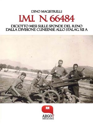 cover image of I.M.I.  n. 66484. Diciotto mesi sulle sponde del RenoDalla Divisione Cuneense allo Stalag XII A